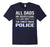 Men'S All Dads Are Created Equal But Only The Finest Raise Police