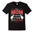 I'm A Mom T-Shirt. Mother's Day Gifts from Daughter/Son