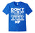 Don'T Piss Me Off I'M Close To Leveling Up T-Shirt