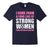 I Come From A Long Line Of Strong Women T-Shirt