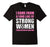 I Come From A Long Line Of Strong Women T-Shirt